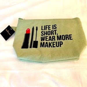 Life Is Short, Wear More Makeup statement & Graphics on Cosmetic Bag, Zipper..
